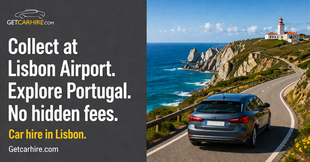 Car Hire in Lisbon – The Complete Guide to Hiring a Car at Lisbon Airport