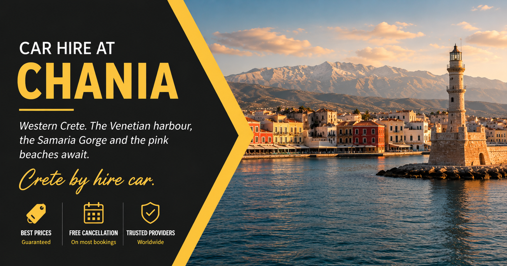 Cinematic hero banner for Car Hire at Chania Airport featuring GetCarHire's signature charcoal branding panel with a bold gold chevron divider. The image showcases Chania's famous Venetian harbour, its historic lighthouse, colourful waterfront buildings and the White Mountains rising behind under warm Mediterranean light, presenting Chania Airport as the gateway to western Crete, the Samaria Gorge and the island's celebrated beaches.